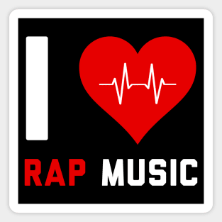 I love Rap Music - Gift for Rap Lovers Magnet